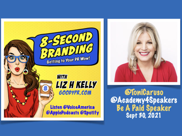 How to be a Paid Speaker with Academy4Speakers Coach Toni Caruso on 8-Second Branding Podcast
