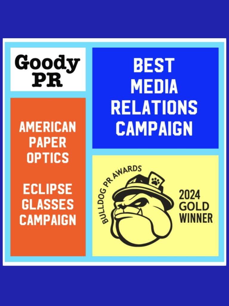Goody PR is an Award-Winning PR Agency who won the 2024 Bulldog PR Awards Gold for Best Media Relations Campaign for American Paper Optics Eclipse Glasses