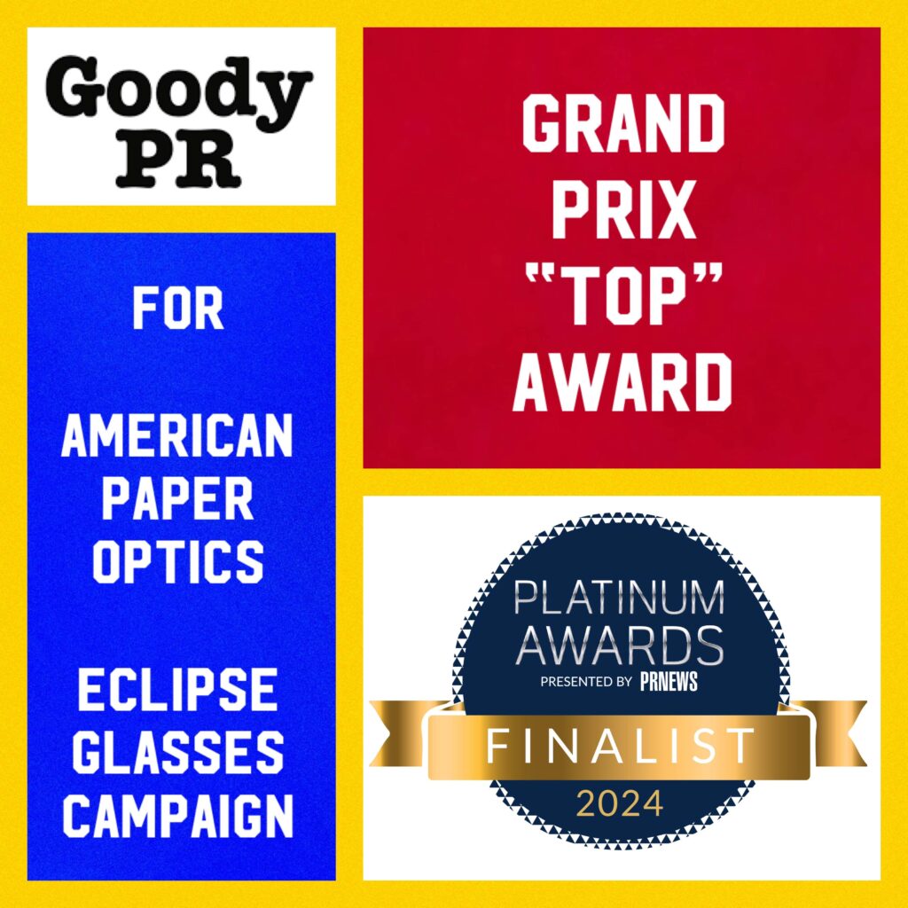 Goody PR recognized as a Finalist for two awards at the 2024 PRNews Platinum Awards Gala in New York City including their TOP Grand Prix Award for their American Paper Optics EclipseGlasses.com public relations campaign.