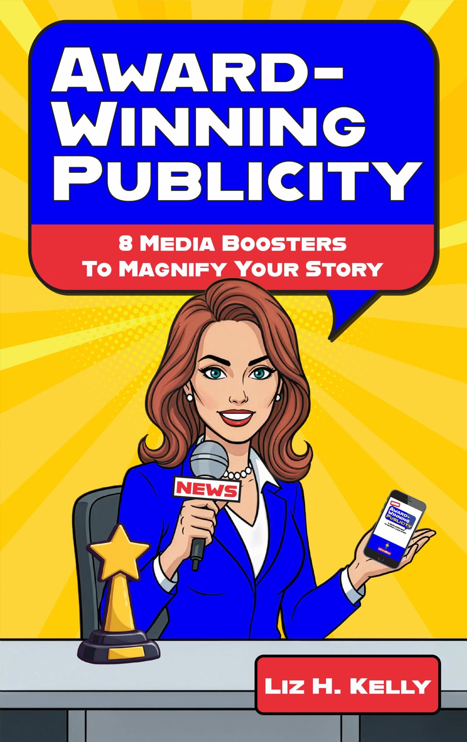 Award-Winning Publicity - How-to Book by Liz H. Kelly